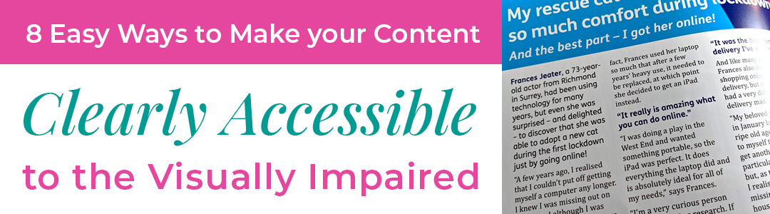 8 Easy Ways to Make your Content Clearly Accessible to the Visually Impaired.